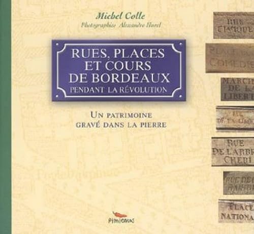 Rues, places et cours de Bordeaux pendant la Révolution 9782912789563