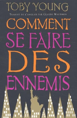 Comment se faire des ennemis 9782960033113