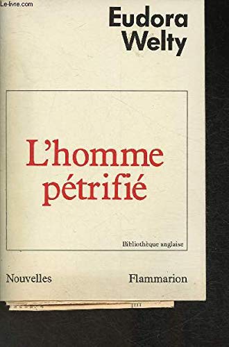 L'Homme pétrifié: - NOUVELLES TRADUITES DE L'ANGLAIS - PREFACE 9782080647917