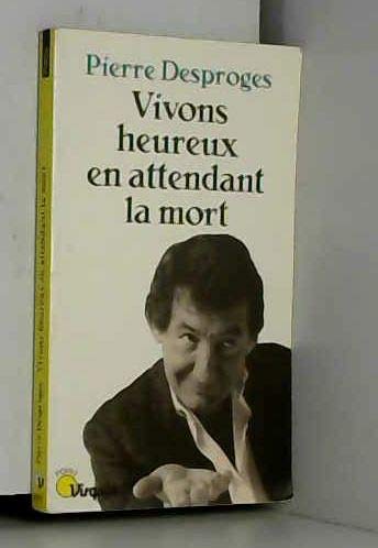 Vivons heureux en attendant la mort 9782020229036