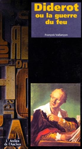 Diderot ou la guerre du feu 9782845480162