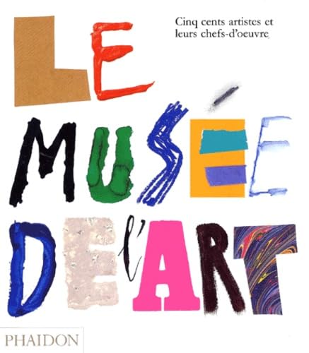 Le Musée de l'art (Ancien prix éditeur : 45 euros) 9780714890432