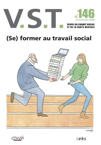 VST 146 - (Se) former au travail social: (se) former au travail social 9782749267111