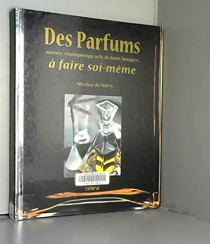 Des Parfums à faire soi-même 9782830706253