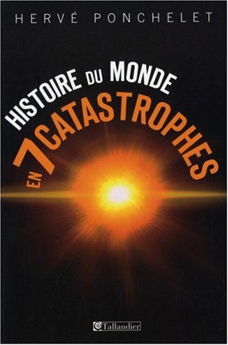 Histoire du monde en sept catastrophes 9782847343137