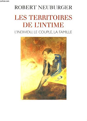 Les territoires de l'intime : L'individu, le couple, la famille 9782702860526