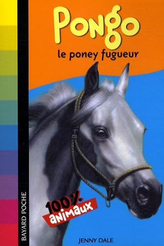Pongo: Le poney fugueur 9782747026772