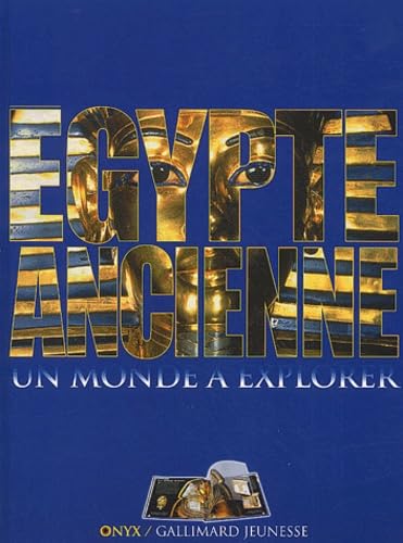 Egypte ancienne : Un monde à explorer 9782070552443