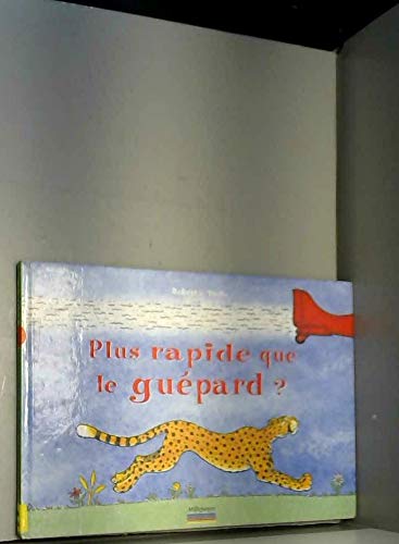 Plus rapide que le guépard ? 9782842180485