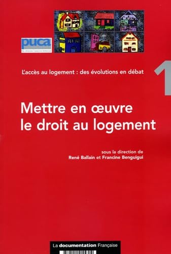 Mettre en oeuvre le droit au logement. L'accès au logement : des évolutions en débat 1 9782110055804