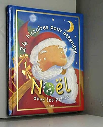 24 Histoires pour attendre Noël 9782215044161