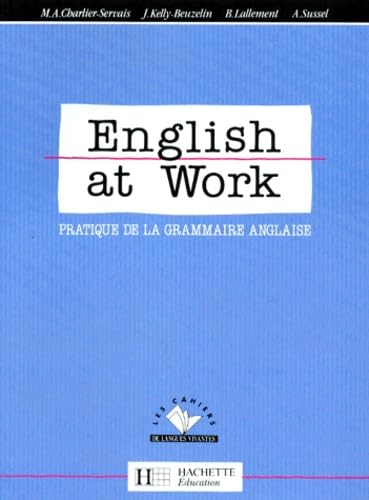 English At Work. Pratique De La Grammaire Anglaise 9782010157318