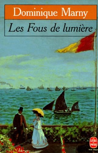 Les fous de lumière 9782253063407