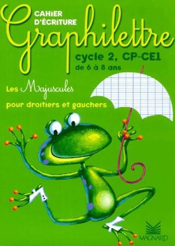 Graphilettre cycle 2, CP-CE1 de 6 à 8 ans : Les majuscules pour droitiers et gauchers 9782210744486