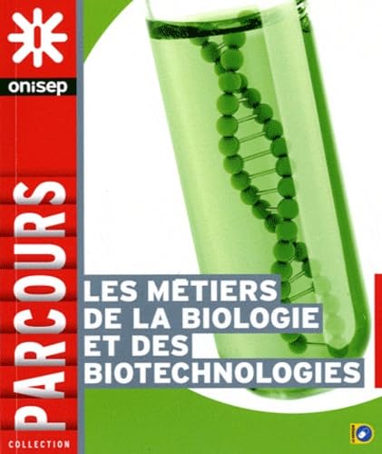 Les métiers de la biologie et des biotechnologies 9782273010399