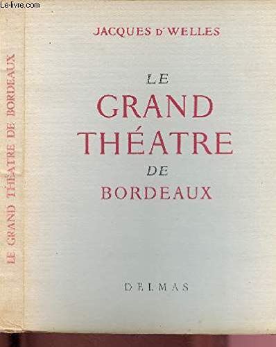Le GRAND THEATRE de BORDEAUX 