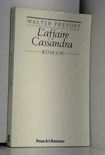 L'affaire cassandra : roman 9782856164716
