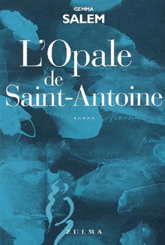 L'Opale de Saint-Antoine 9782843041808