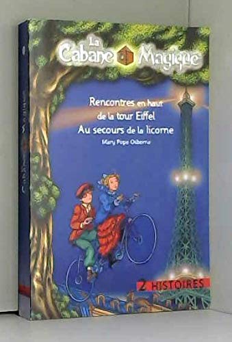 Rencontres en haut de la tour Eiffel + au secours de la licorne : 2 Histoires, tomes 30 et 31 la cabane magique 9782298038385