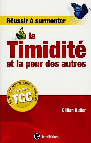 Réussir à surmonter la Timidité et la peur des autres 9782100501304