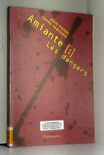 Amiante : les dangers 9782257103055