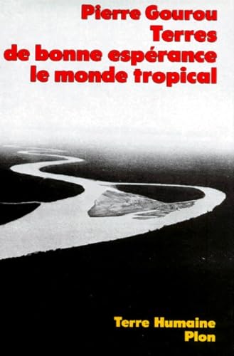 Terres de bonne espérance, le monde tropical 9782259007672