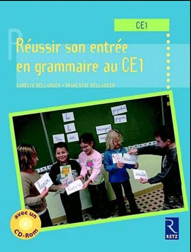 Réussir son entrée en grammaire au CE1 9782725627991