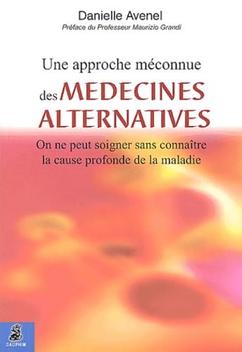 Une approche méconnue des médecines alternatives 9782716312547
