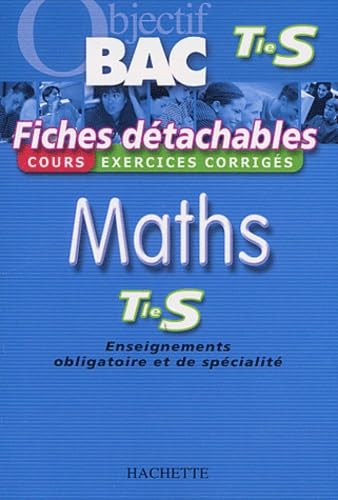 Objectif Bac - Fiches détachables : Mathématiques, terminale S 9782011687302