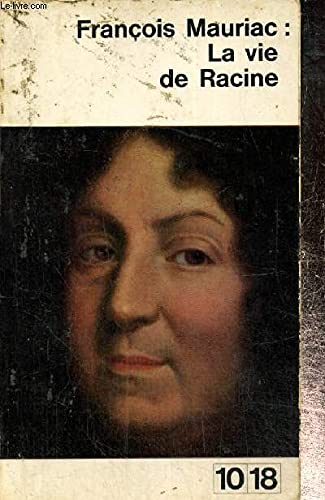La vie de Racine - François Mauriac - Livre 
