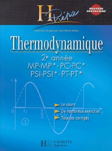 Thermodynamique 2e année MP-MP*/¨PC-PC*/PSI-PSI*/PT-PT* 9782011456410