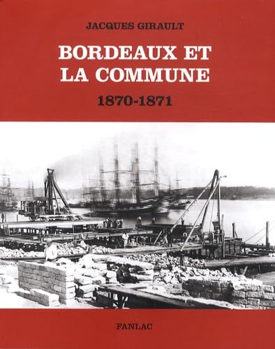 Bordeaux et la Commune 1870-1871 9782865772643