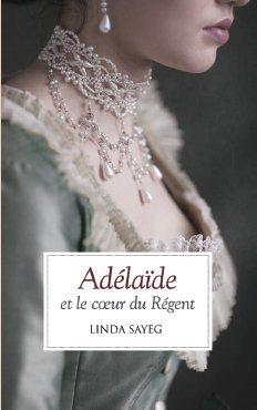 Adélaïde et le cœur du Régent 9782298113006
