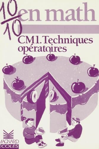 10/10 en Maths : Techniques opératoires, CM1 9782210767324