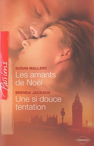 Les amants de Noël ; Une si douce tentation 9782280216104