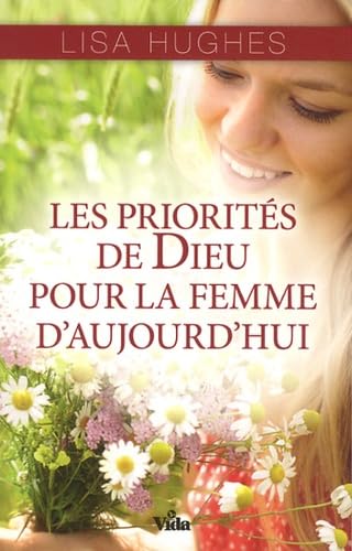 Les priorités de Dieu pour la femme d'aujourd'hui 9782847002119