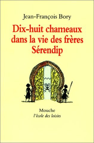 Dix-huit chameaux dans la vie des frères Sérendip 9782211044271