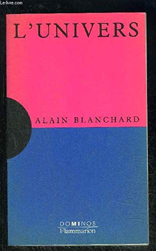 L'univers: Un exposé pour comprendre, un essai pour réfléchir 9782080352347