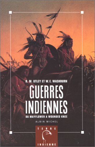 Guerres indiennes: Du Mayflower à Wounded Knee 9782226058591