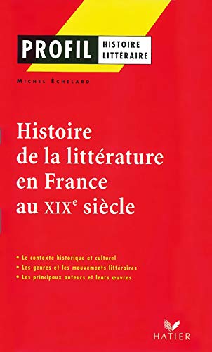 Profil d'une oeuvre : Histoire de la littérature au 19e siècle 9782218738586