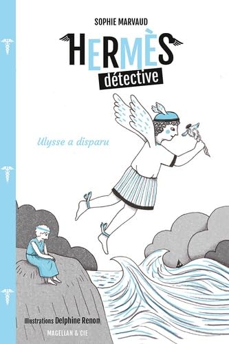 HERMÈS DÉTECTIVE, ULYSSE A DISPARU 9782350745930