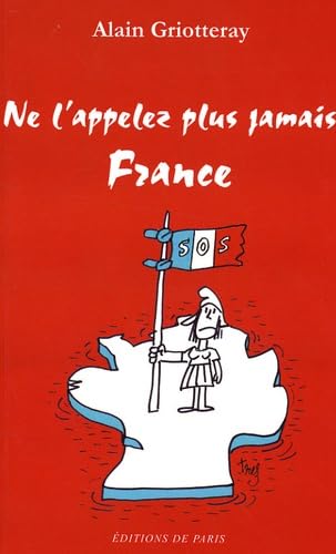 Ne l'appelez plus jamais France 9782851622037