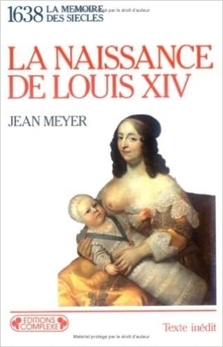 Naissance de Louis XIV (1638) 9782870273036