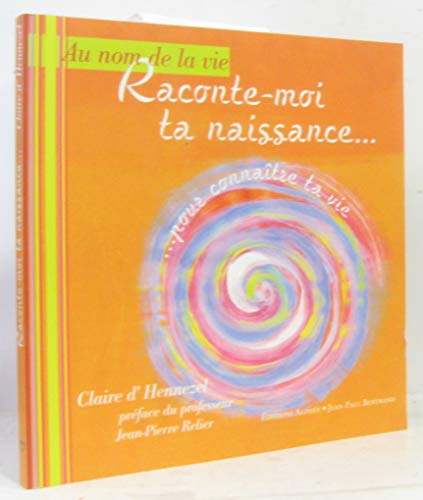 Raconte-moi ta naissance...: Pour connaître ta vie 9782753802902