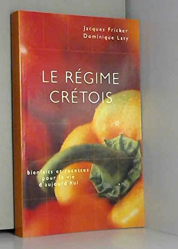 Le régime crétois : Bienfaits et recettes pour la vie d'aujourd'hui 9782702889060