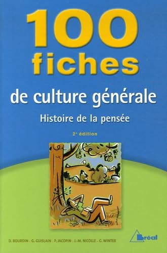 100 Fiches de culture générale: Histoire de la pensée 9782749506371