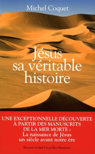 Jésus, sa véritable histoire 9782753803213