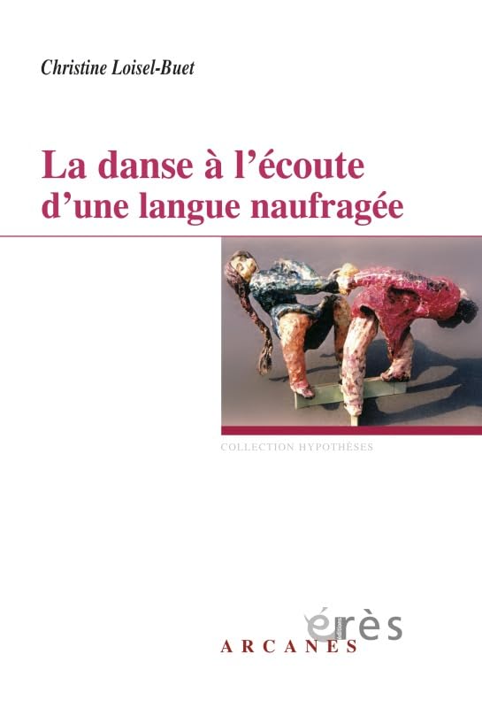 La danse à l'écoute d'une langue naufragée 9782749202631