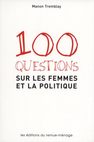100 questions sur les femmes et la politique 9782890912700