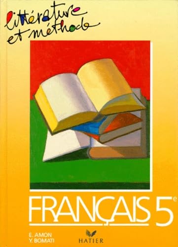 Littérature et méthode : Français 5e 9782218034756